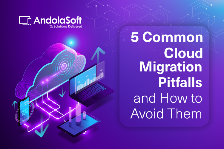 5 Common Cloud Migration Pitfalls and How to Avoid Them