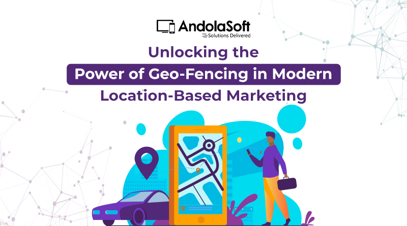 Unlocking the Power of Geo-Fencing in Modern Location-Based Marketing